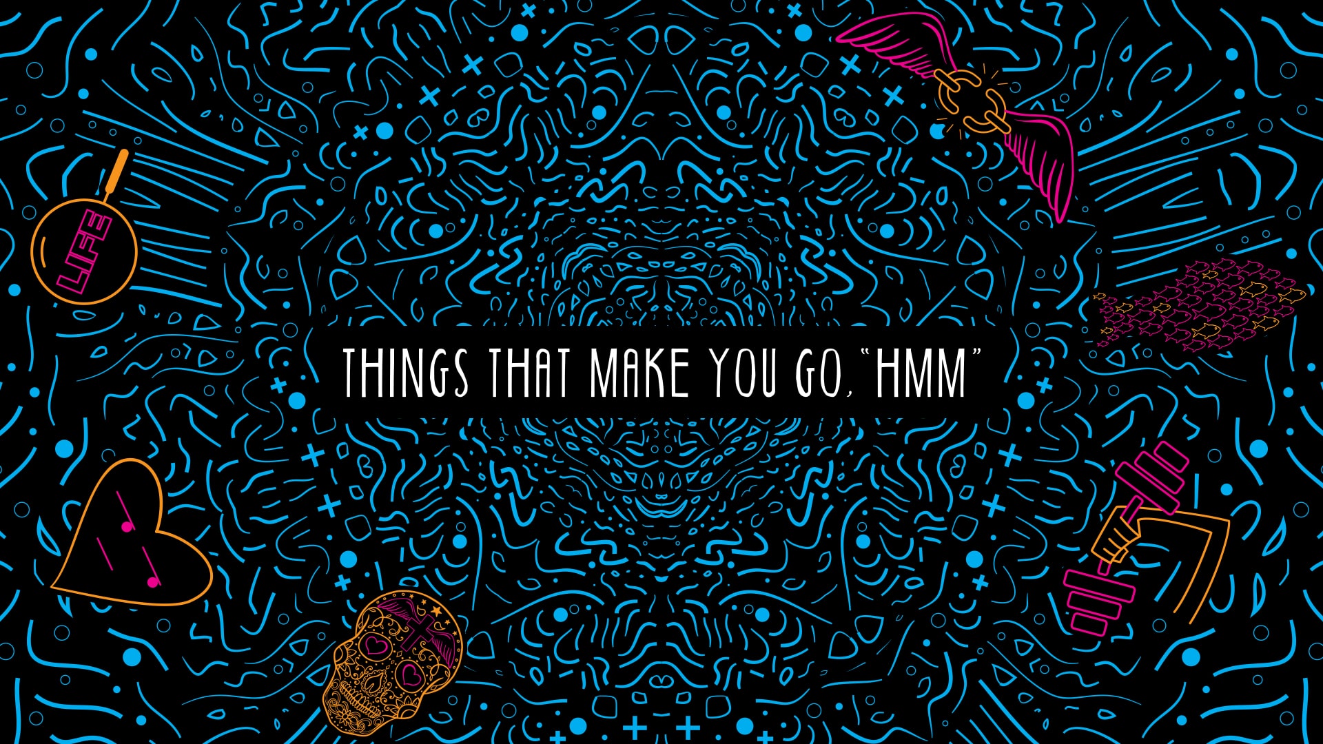 Things That Make You Go, "Hmm" | Sagebrush Church